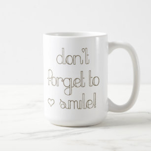 No olvide sonreír taza