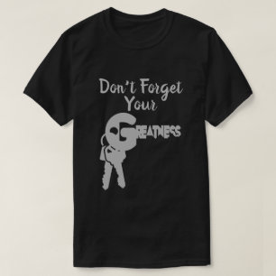 No olvides tu grandiosa camiseta