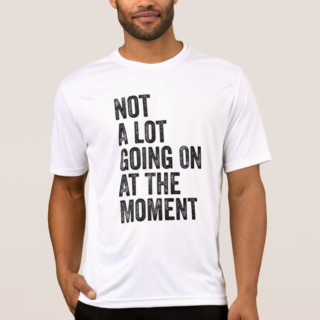 No pasa mucho en el momento de la camiseta (Anverso)