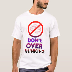 No pienses demasiado, camiseta tipográfica motivac