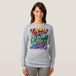 No Pierdas Mi Tiempo Camiseta Manga Larga