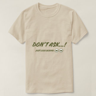 No Preguntes, Solo Mira Detrás Camiseta De Sueño D