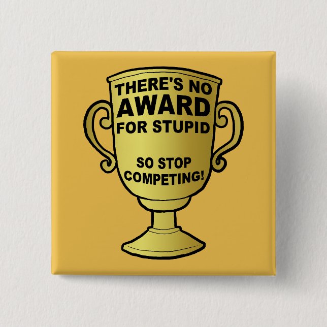 No Premio Para Insignia De Botón Divertido Tonto (Anverso)