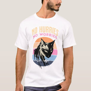 No prisas, no preocupaciones camiseta divertida de