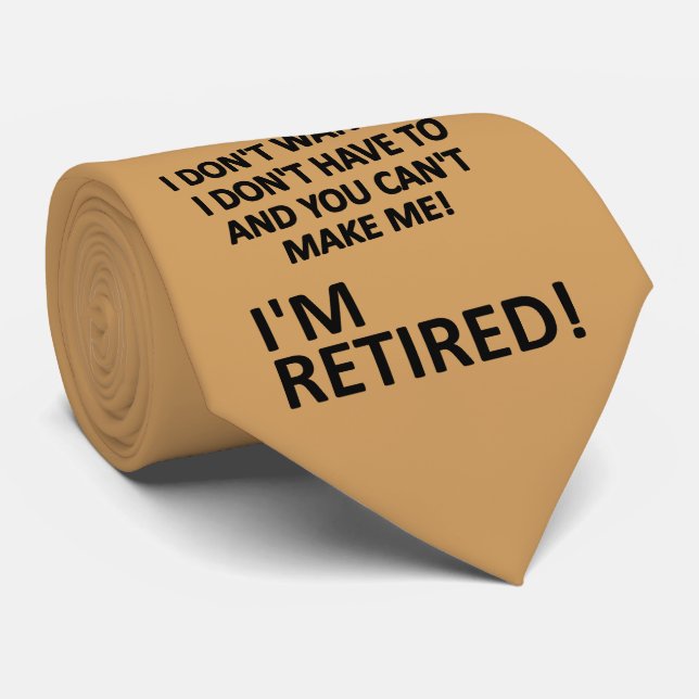 No Puedes Obligarme Estoy Retirado Corbata Diverti (Enrollado)
