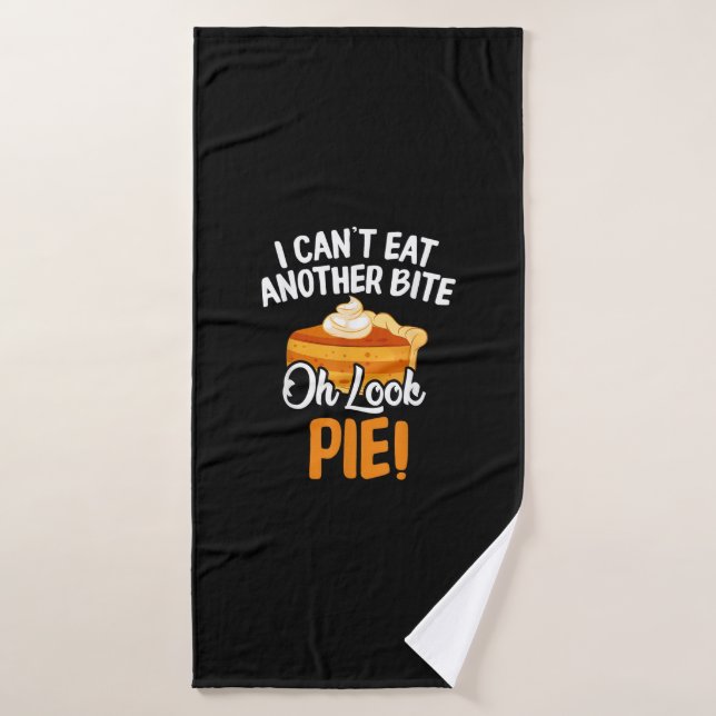 No puedo comer otra cometa Oh Look Pie Funny Thank (Toalla de baño)