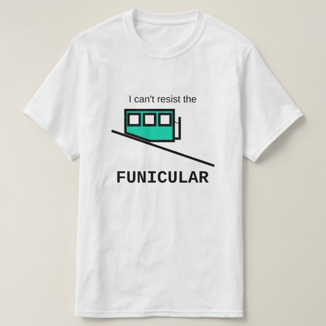 No puedo resistir la camiseta del funicular (Diseño del anverso)