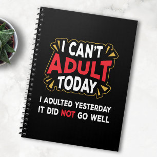 No puedo ser adulta hoy - Cuaderno de ayer adulté