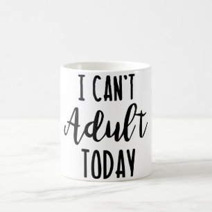 No puedo taza adulta del hoy