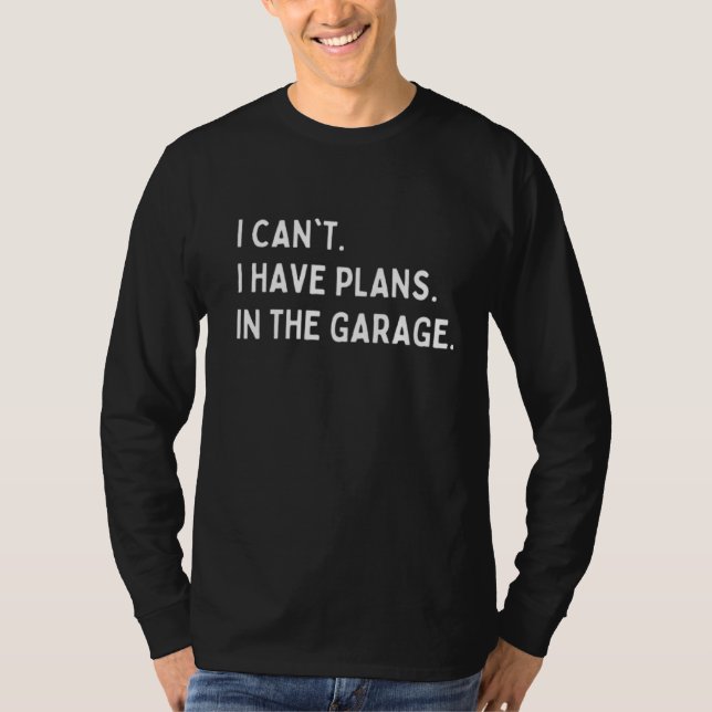 NO PUEDO TENER PLANES EN LA Camiseta DE GARAGE (Anverso)