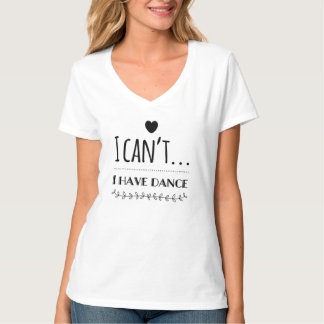 No puedo… yo tener camiseta de la danza