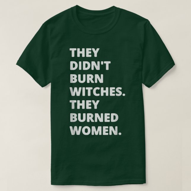No quemaron bruja quemaron camiseta de mujeres (Diseño del anverso)