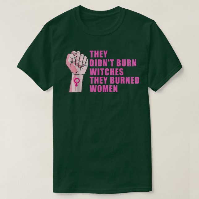 No quemaron brujas quemaron camisetas de mujeres (Diseño del anverso)