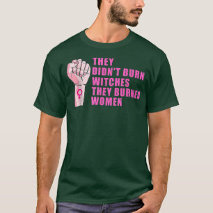 No quemaron brujas quemaron camisetas de mujeres