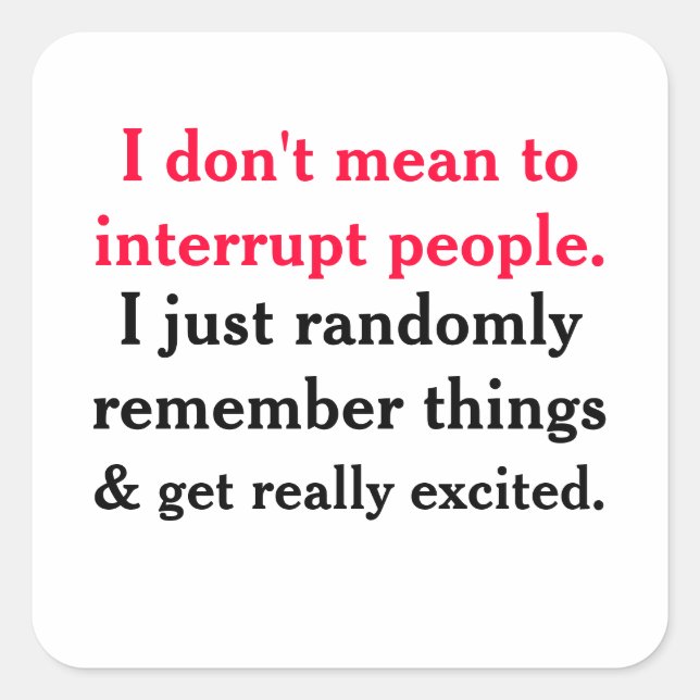 No quiero interrumpir a la gente Pegatina (Anverso)