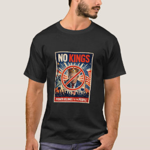 ¡No Reyes! El Poder Pertenece a la Gente Camiseta