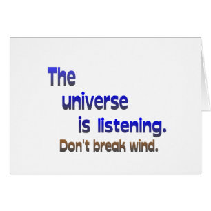 No rompa el viento - el universo está escuchando