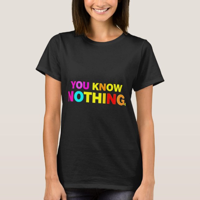 No sabes nada de camiseta (Anverso)