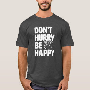 No se apresure sea camisa divertida feliz de la