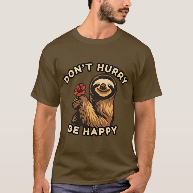 No se detenga a ser feliz camiseta de Sloth - Rela (Anverso)
