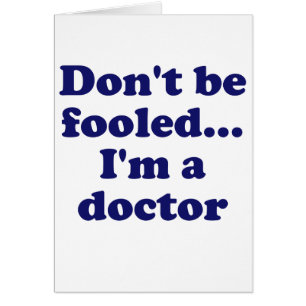 No se engañe… Im un médico