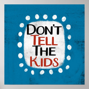 No se lo digas a los niños Poster arte de pared