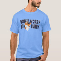 No se preocupe sea camiseta peluda del Fandom para