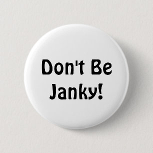 ¡No sea Janky!  Botón divertido