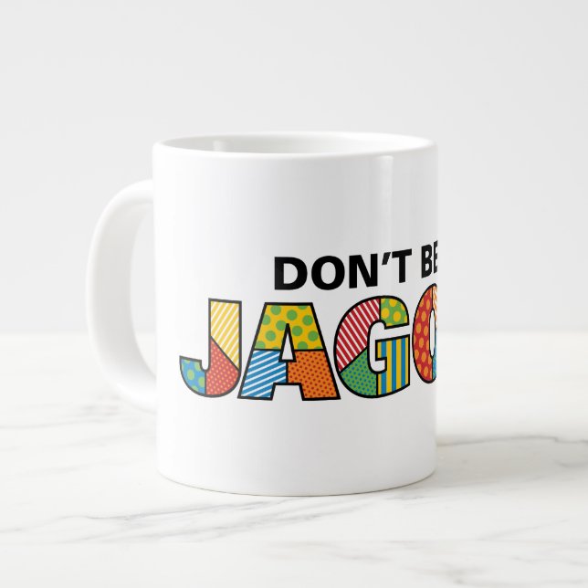No sea una taza del jumbo de Jagoff (Izquierda)