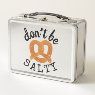 No seas salado Gracioso Pretzel Pun