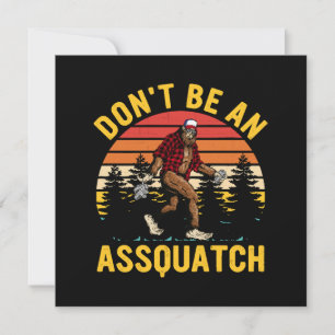 No seas un Assquatch
