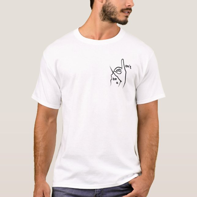 "No seas un D**k" en la camiseta ASL (fuente negra (Anverso)