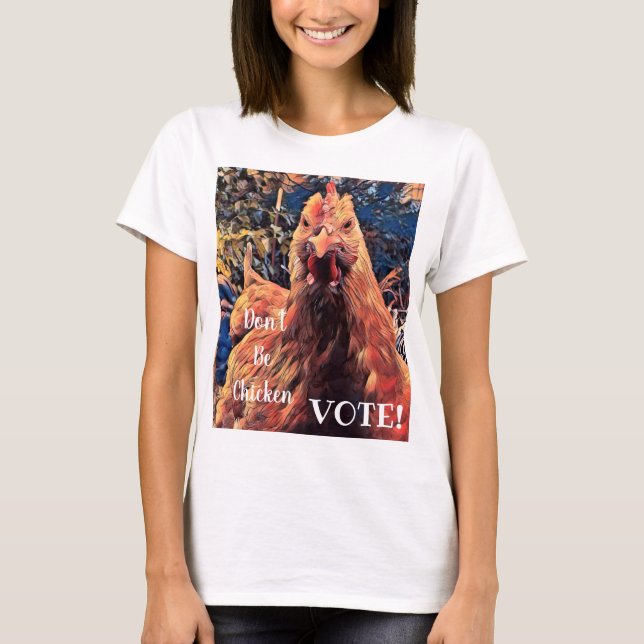 ¡No seas un voto de pollo! camiseta de mujer (Anverso)