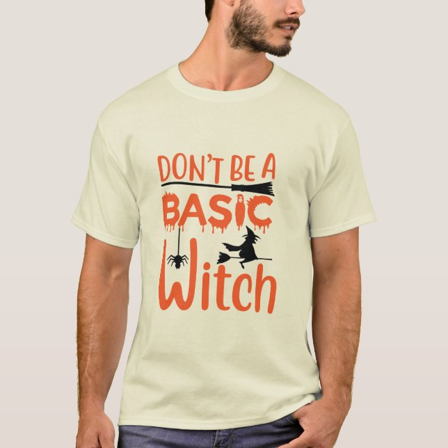 No seas una camiseta básica de bruja de Halloween (Anverso)