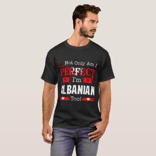 No sólo perfecto soy también camiseta albanesa del
