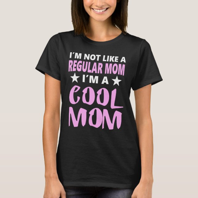 No soy como una madre normal soy una camiseta de m (Anverso)