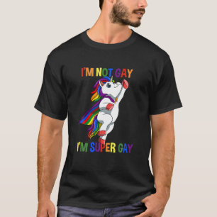 No Soy Gay Soy Una Camiseta LGBTQ Super Gay Unicor