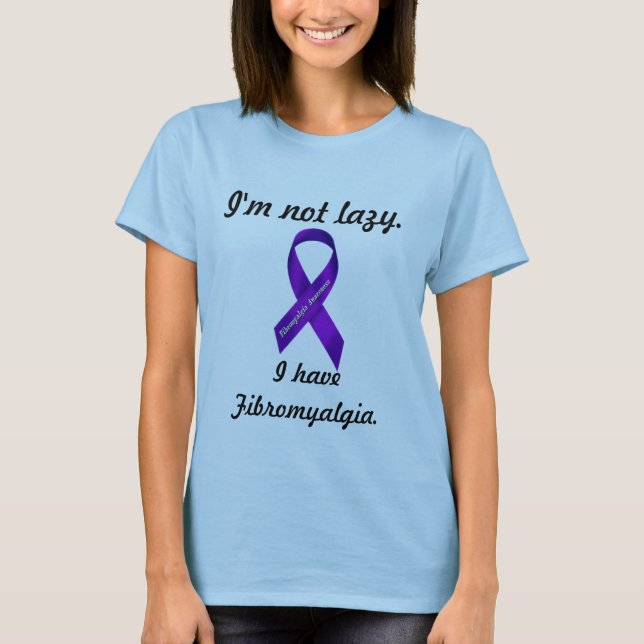 No soy perezoso. Tengo Fibromyalgia - camisetas (Anverso)