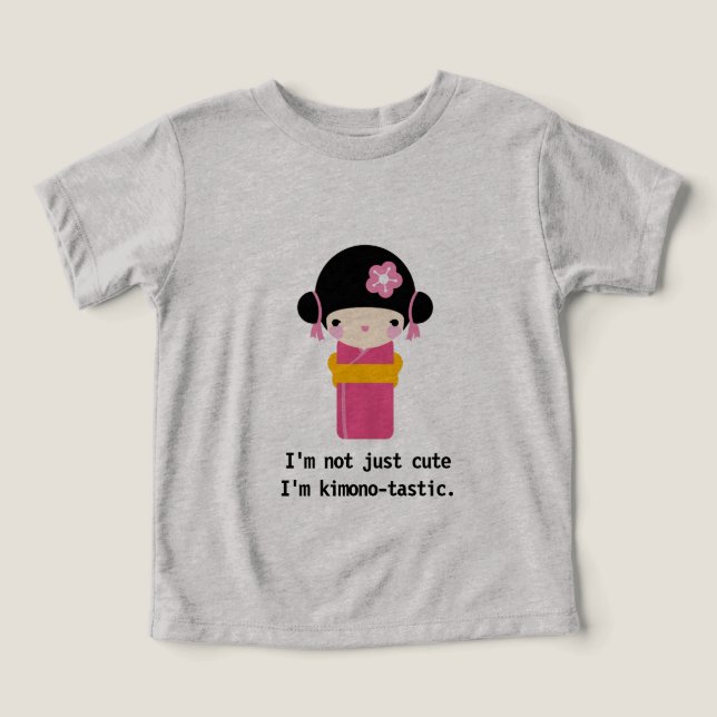 No soy solo lindo; ¡soy kimono-tastic! (Diseño delantero )