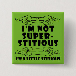 No Soy Supersticioso Botón Pequeño Stitious Insign