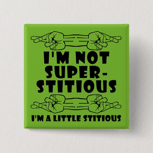 No Soy Supersticioso Botón Pequeño Stitious Insign (Anverso)