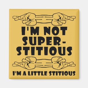 No soy supersticioso pequeño stitious imán diverti