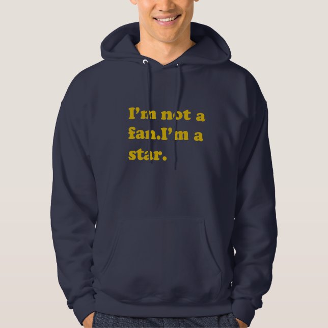 No soy un fan. Soy una estrella. Suéter con (Anverso)