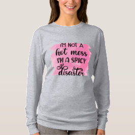 No soy un lío candente. Soy una camiseta de desast