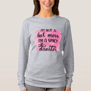 No soy un lío candente. Soy una camiseta de desast