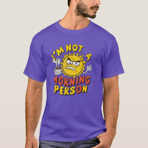 No Soy una Persona Mañanera - Camiseta Divertida d