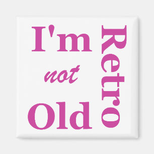 No soy viejo soy retro imán