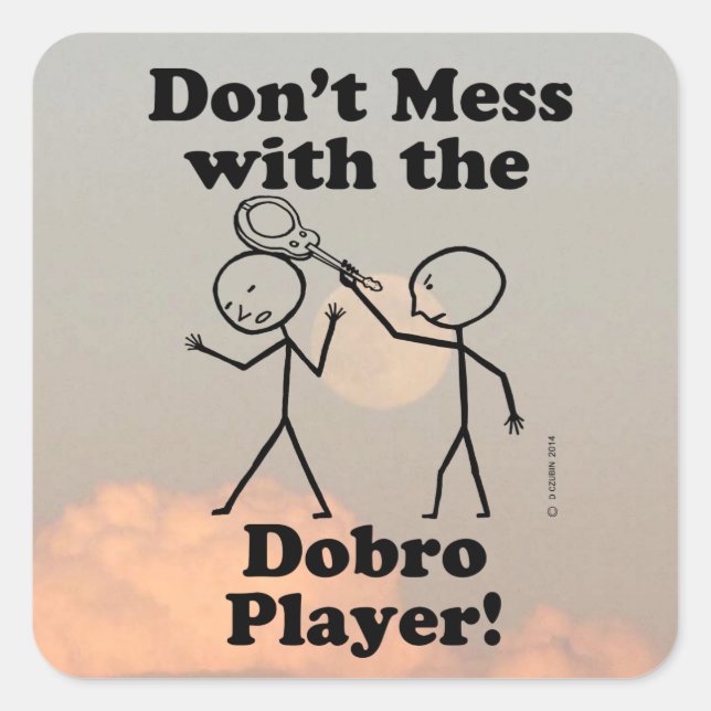 No te metas con el Pegatina de Dobro Player Square (Anverso)