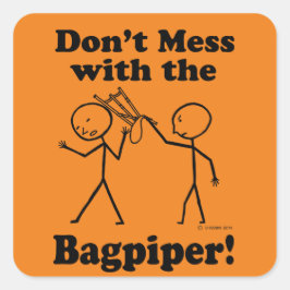 No te metas con el Pegatina del Bagpiper Square