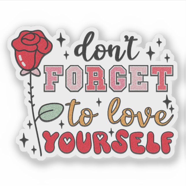 No te olvides de amarte a ti mismo - Pegatina del  (Anverso)